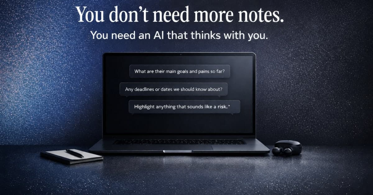 You don't need more notes. You need an AI that thinks with you.